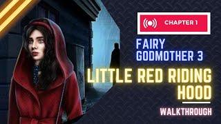 Red Riding Hood's House - Fairy Godmother 3: Little Red Riding Hood Full Walkthrough