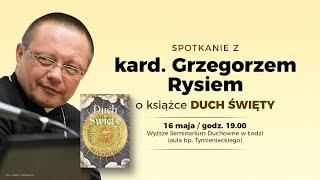 Spotkanie z kard. Grzegorzem Rysiem poświęcone książce „Duch Święty”