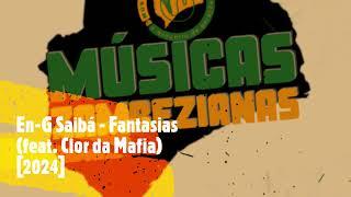 En-G_Saibá - Fantasias (feat. Clor da Mafia) [2024]