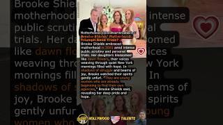 Brooke Shields’ Motherhood: Triumph Amid Trials?