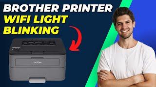 How To Fix Brother Printer WiFi Light Blinking | Easy Troubleshooting Guide