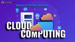 Introduction to Cloud Computing | Salesforce Certified Associate