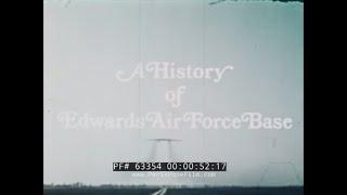 HISTORY OF EDWARDS AIR FORCE BASE  "REACH BEYOND THE HORIZON"  X-PLANES  MUROC  63354