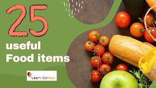 Learn German Vocabulary | 25 useful Food items in everyday life | Lebensmittel