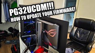 ASUS ROG SWIFT PG32UCDM | HOW TO UPDATE YOUR FIRMWARE TO THE LATEST VERSION