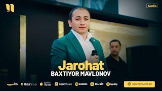 Baxtiyor Mavlonov - Jarohat (audio 2024)