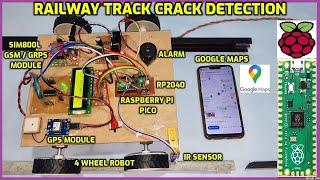 Railways Track Crack Detection System Using Raspberry Pi Pico