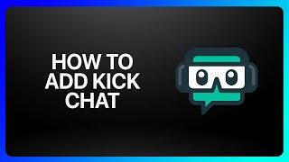 How To Add Kick Chat On Streamlabs Tutorial