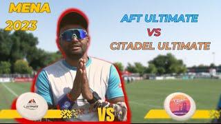 AFT Ultimate  vs Citadel Ultimate | MENA Ultimate Frisbee 2023 | Dubai Sevens Stadium