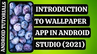Introduction to Wallpaper App in Android Studio Using Pixabay API | Android Tutorials