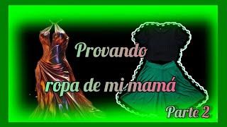 PROBÁNDOME ROPA QUE ERA DE MI MAMÁ (Parte 2) - PichuTube 