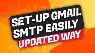  [Updated]-Gmail SMTP server Setup From Scratch