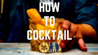 Film & Whiskey Podcast - How to Cocktail: The Old Fashioned