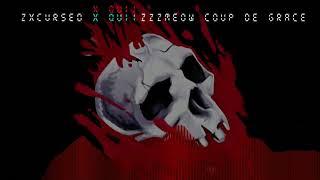 ZXCURSED X QUIIZZZMEOW  COUP DE GRACE