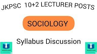 Syllabus Discussion || Sociology || JKPSC 10+2 LECTURER POSTS