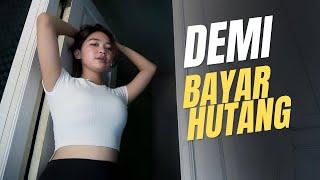 DEMI BAYAR HUTANG