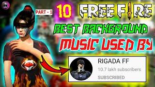 Top 10 Free Fire Background Music Used By Rigada FF | Garena Free Fire