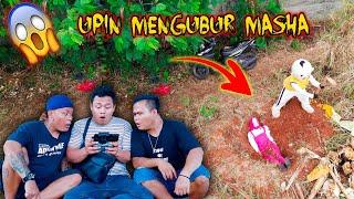 DRONE MENANGKAP UPIN MENGUBUR MASHA HIDUP - HIDUP