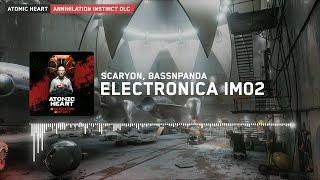 Atomic Heart Annihilation Instinct: ScaryON, BassnPanda - Electronica IM02