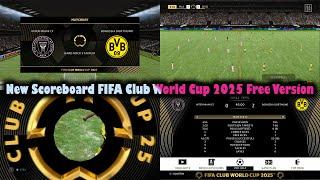 New Scoreboard FIFA Club World Cup 2025 (Official) + Instalation - PES 2021 & Football Life 2025