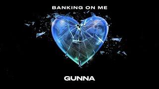 Gunna - Banking On Me [Official Lyric Video]