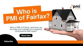 Who is PMI of Fairfax? Your Trusted Property Management Partner