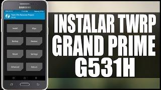 Instalar Custom Recovery TWRP español en Galaxy Grand Prime G531H