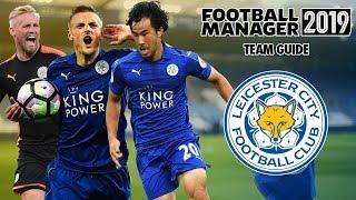 Football Manager 2019 Team Guide: Leicester (FM19 Leicester Tactics, Dynamics & Transfers Guide)