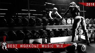 Best Workout Music Mix 2016 / Training & Motivation