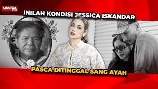 HOT!! VINCENT VERHAAG UNGKAP KONDISI JESSICA ISKANDAR USAI DITINGGAL AYAH TERCINTA