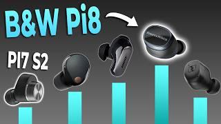 Almost Redeemed... Bowers & Wilkins Pi8 (VS the BEST)