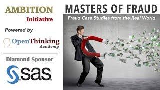 Masters of Fraud: Fraud Case Studies from the Real World