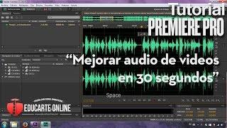 Mejorar audio de videos en Premiere Pro y Audition en 30 segundos