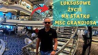 TU JEST JAKBY LUKSUSOWO  Wakacje Marzeń - Rejs MSC GRANDIOSA 