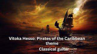 Vitoka Hesso : Pirates of the Caribbean (classical guitar)