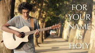 For Your Name is Holy - Jim Cowan (Fingerstyle Guitar Cover by Albert Gyorfi) [+TABS]