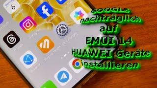 Install GOOGLE on HUAWEI devices with EMUI 14  [Installation guide] [4K] [English]