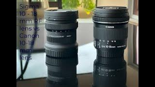 Sigma 10 to 18 mm lens vs Canon 10 to 18 mm lens