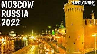 MOSCOW TRAVEL GUIDE 2022- BEST PLACES TO VISIT IN MOSCOW RUSSIA IN 2022