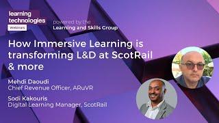 How Immersive Learning is transforming L&D at ScotRail & more