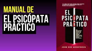 El Psicópata Practico - Lecciones Secretas par aun mundo despiadado