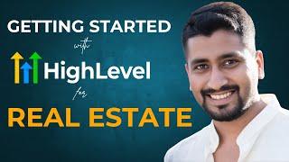 Getting Started with GoHighlevel CRM for Real Estate in 2024