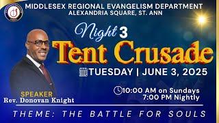 THE BATTLE RAGES ON | MIDDLESEX REGIONAL EVANGELISTIC TENT CRUSADE | NIGHT 3 | REV DONOVAN KNIGHT