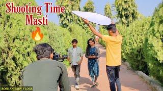 Shooting Time Mastivlog-11/Daily vlog #Fulya Desi vlogger/ Roshan yadav vlogs