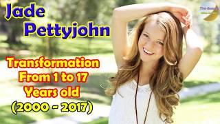 Jade Pettyjohn transformation from 1 to 17 years old