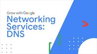 Networking Services: What is DNS? | Google IT Support Certificate