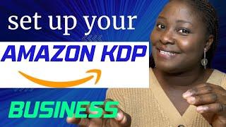 AMAZON KDP for beginners: How to set up your Own Kindle Publishing Business in 2022