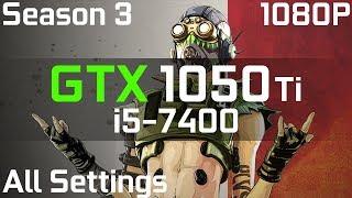 Apex Legends Season 3 GTX 1050 Ti + i5-7400 | Low vs. Medium vs. High vs. Optimal | 1080p