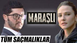 MARAŞLI Dizisi İnceleme - Tüm Saçmalıklar ve Klişeler