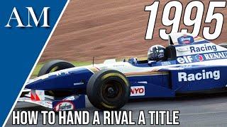 WHEN WILLIAMS GAVE MICHAEL A TITLE! How the 1995 Season was a DISASTER for Williams and Damon Hill